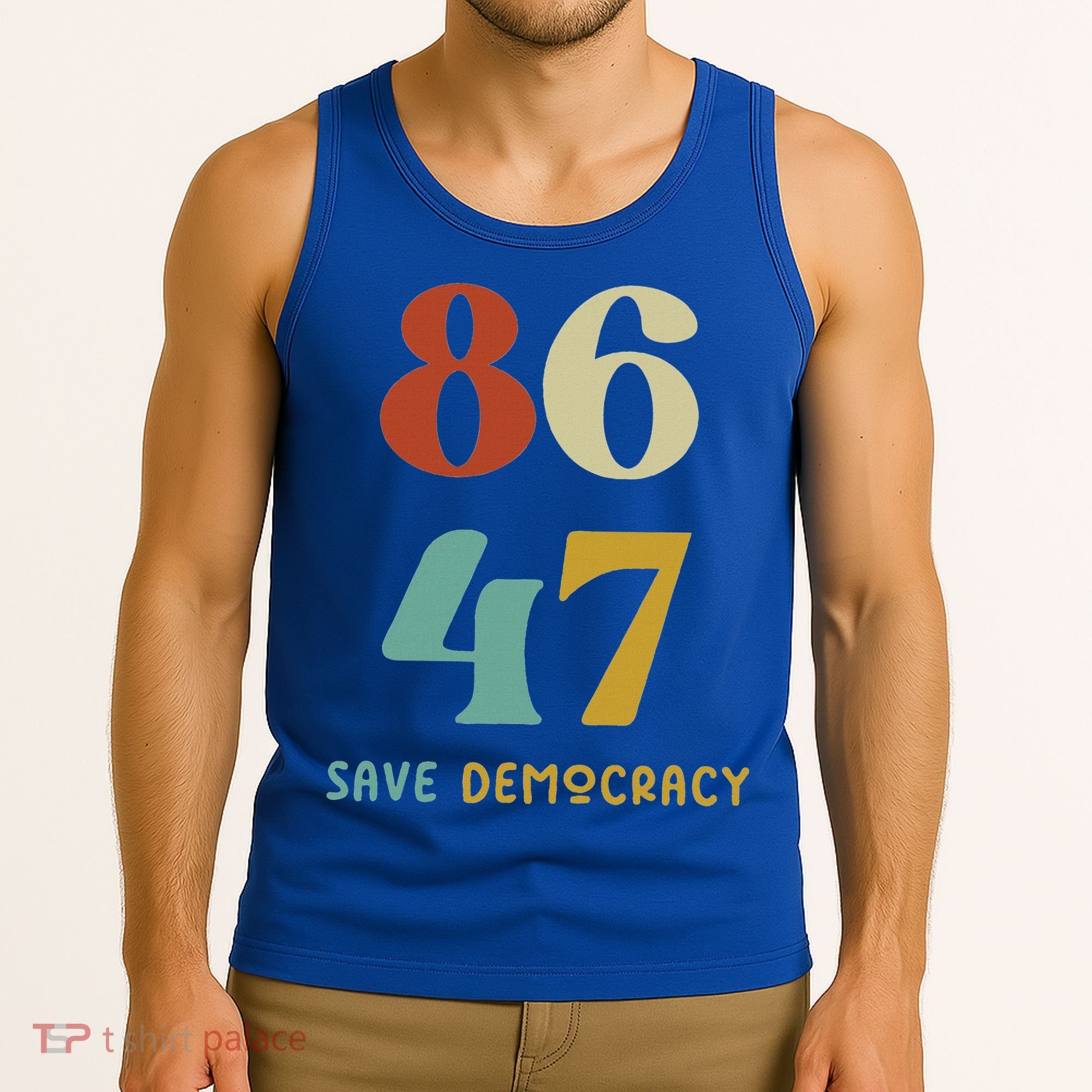 86 47 Save Democracy Anti Trump Political Protest Tank Top