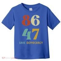86 47 Save Democracy Anti Trump Political Protest Toddler T-Shirt thumb 0
