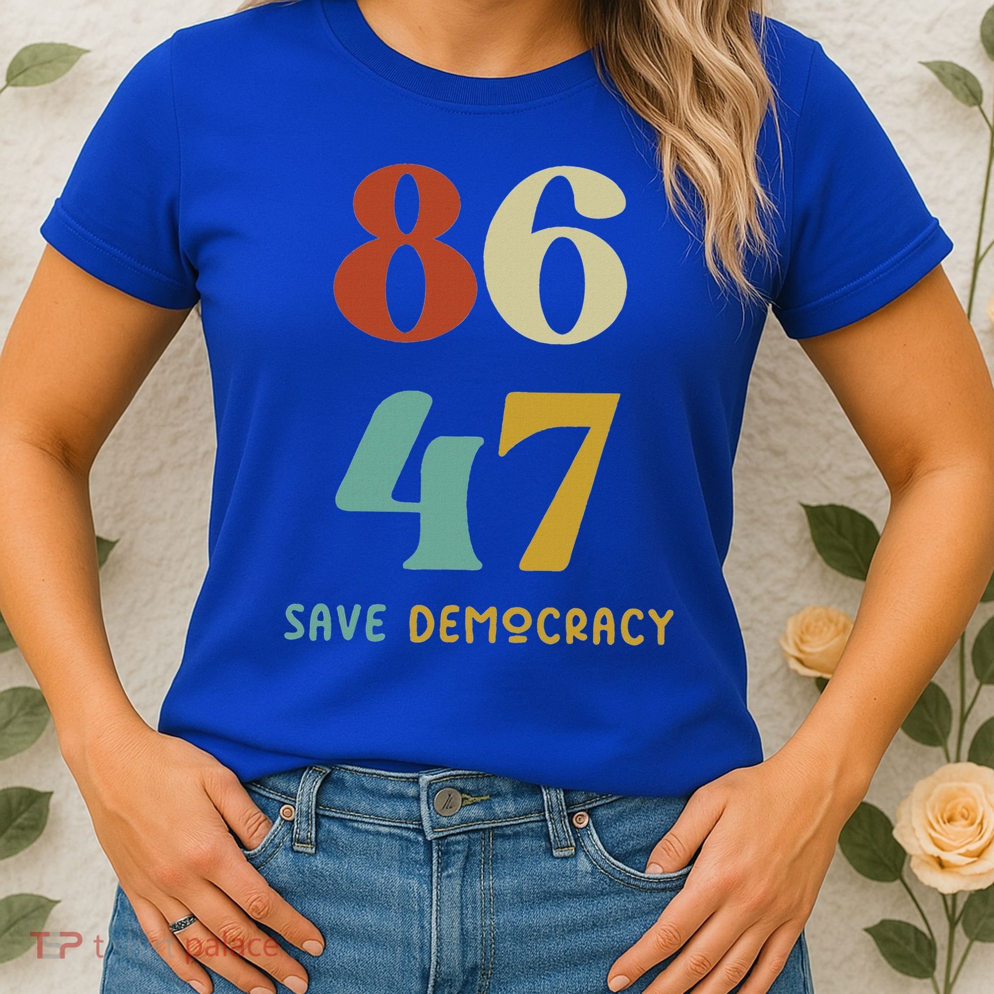 86 47 Save Democracy Anti Trump Political Protest Women's T-Shirt