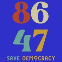 86 47 Save Democracy Anti Trump Political Protest Women's T-Shirt thumb 6