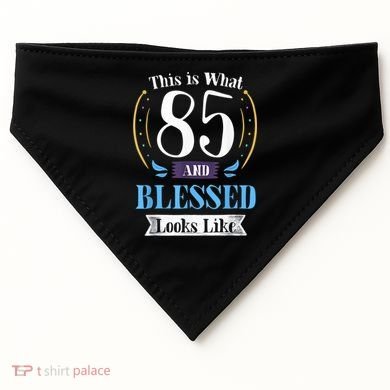 85 and Blessed 85th Birthday Gift for  Wo Shirt USA-Made Doggie Bandana