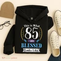 85 and Blessed 85th Birthday Gift for  Wo Shirt Hoodie thumb 4
