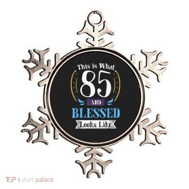 85 and Blessed 85th Birthday Gift for  Wo Shirt Ornament