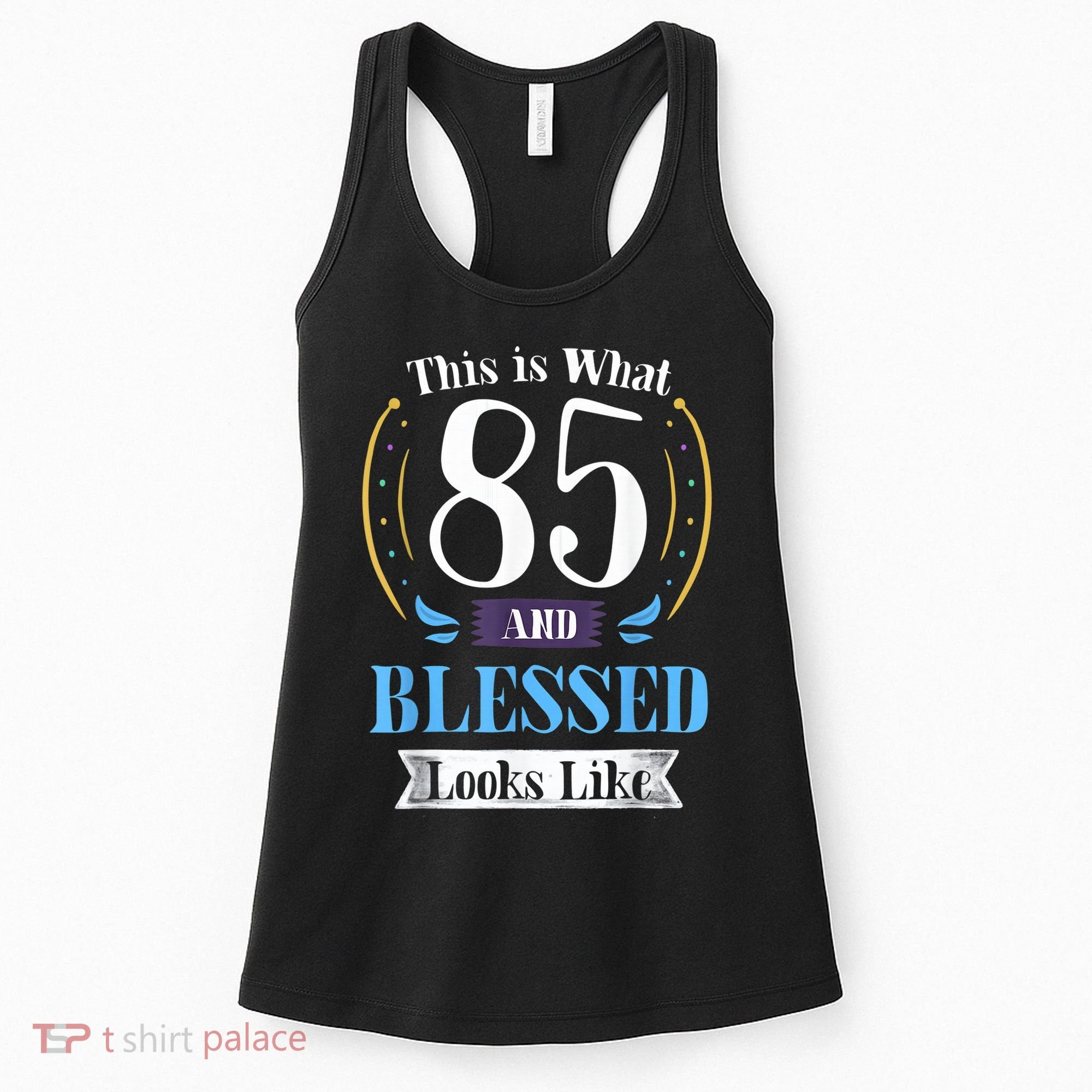 85 and Blessed 85th Birthday Gift for  Wo Shirt Women's Tank Top