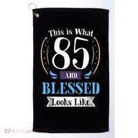 85 and Blessed 85th Birthday Gift for  Wo Shirt Golf Towel thumb 0