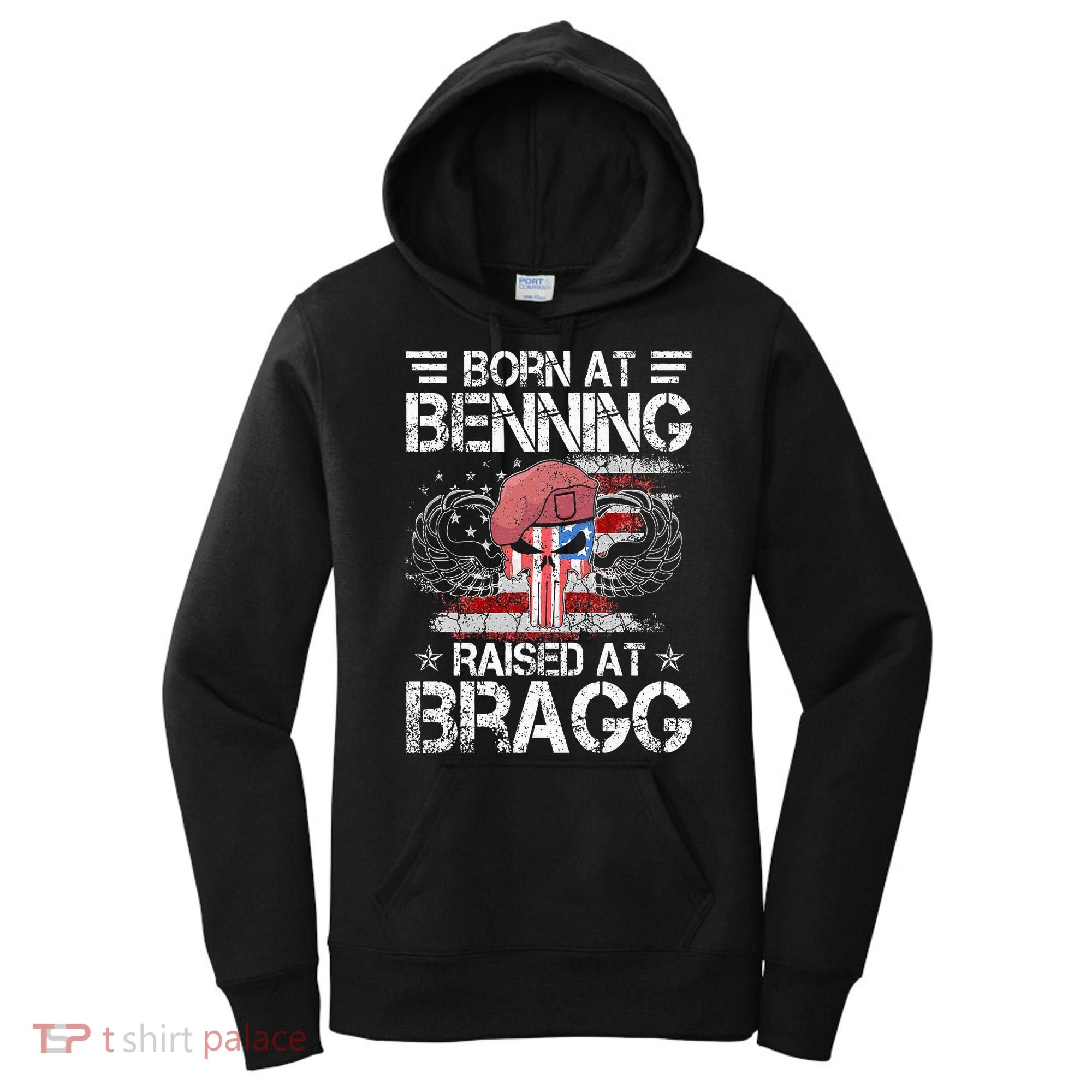 82nd Airborne Division Born At Ft Benning Raised Fort Bragg Women's Hoodie