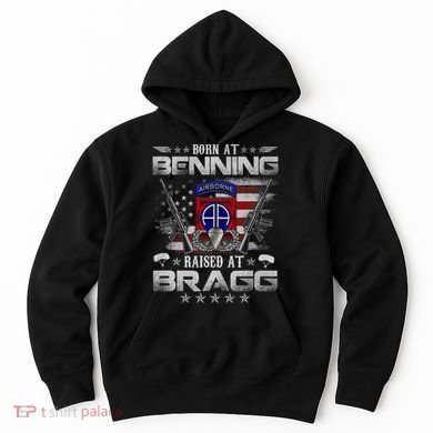 82nd Airborne Division Born At Ft Benning Raised Fort Bragg Hoodie