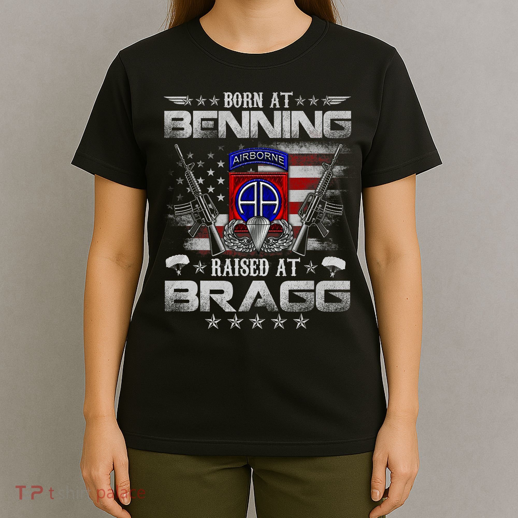82nd Airborne Division Born At Ft Benning Raised Fort Bragg T-Shirt