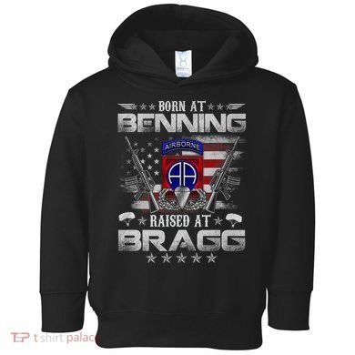 82nd Airborne Division Born At Ft Benning Raised Fort Bragg Toddler Hoodie