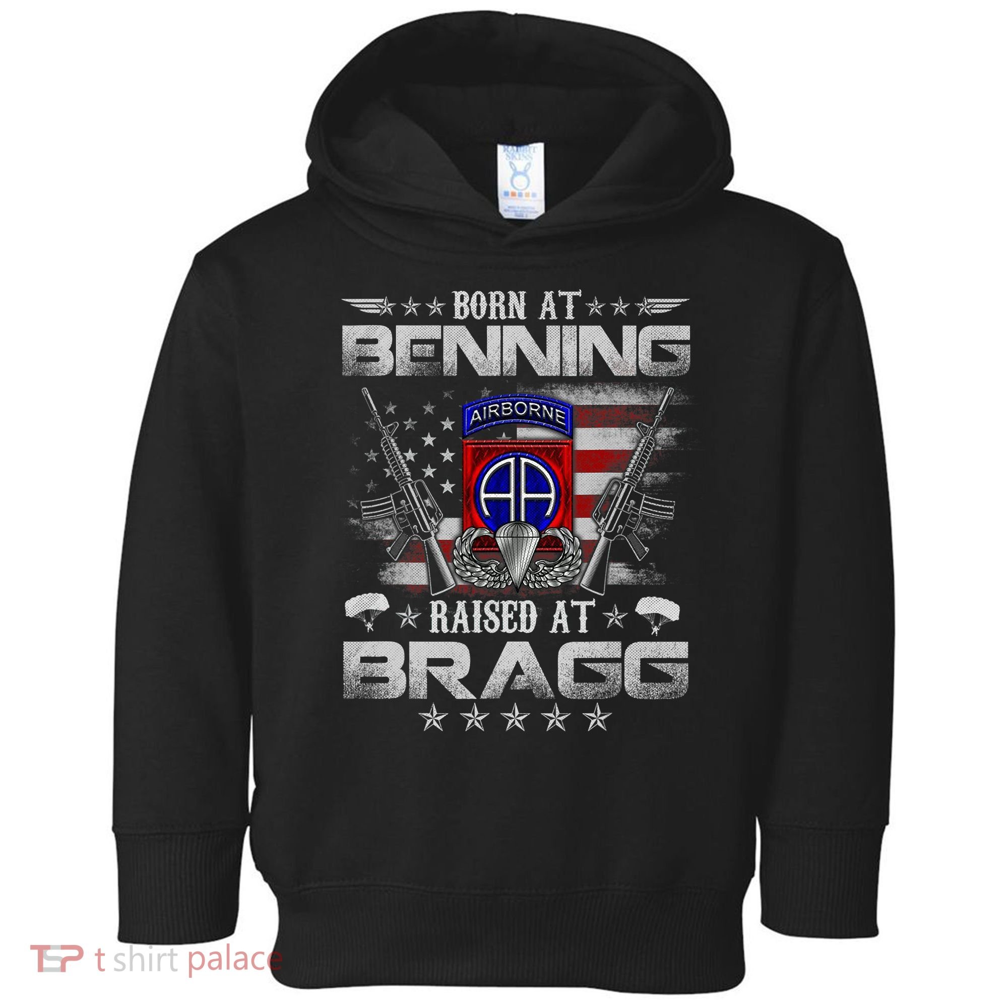 82nd Airborne Division Born At Ft Benning Raised Fort Bragg Toddler Hoodie
