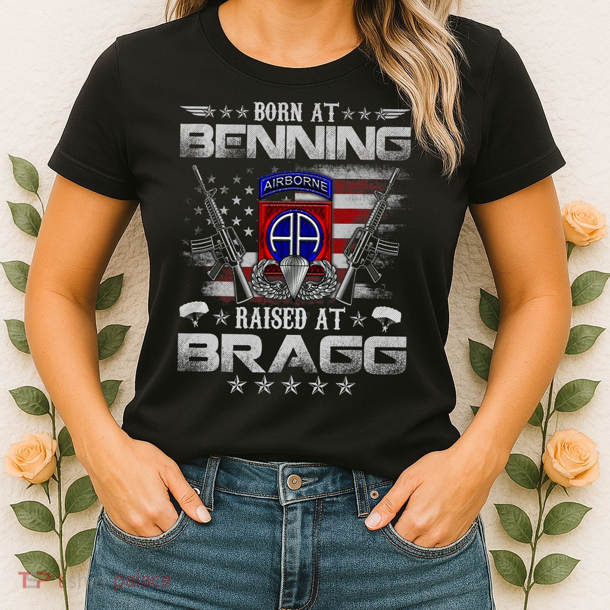 82nd Airborne Division Born At Ft Benning Raised Fort Bragg Women's T-Shirt