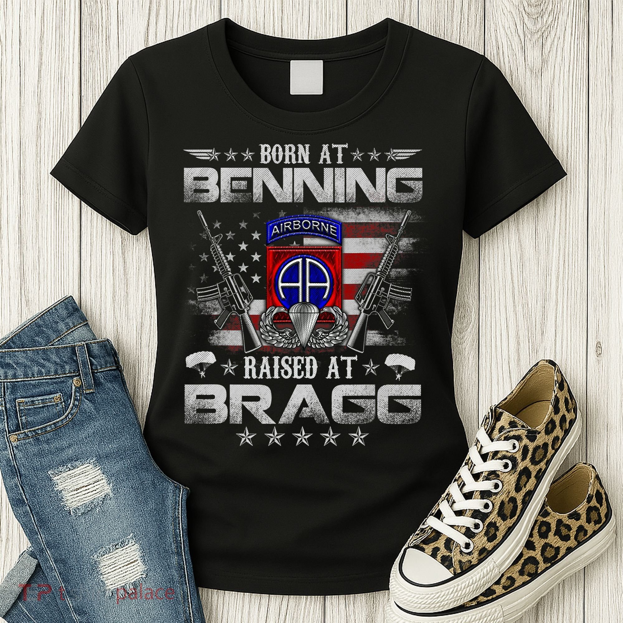 82nd Airborne Division Born At Ft Benning Raised Fort Bragg Women's T-Shirt
