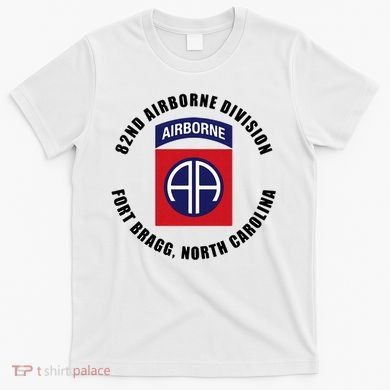 82nd Airborne Division Fort Bragg Military T-Shirt