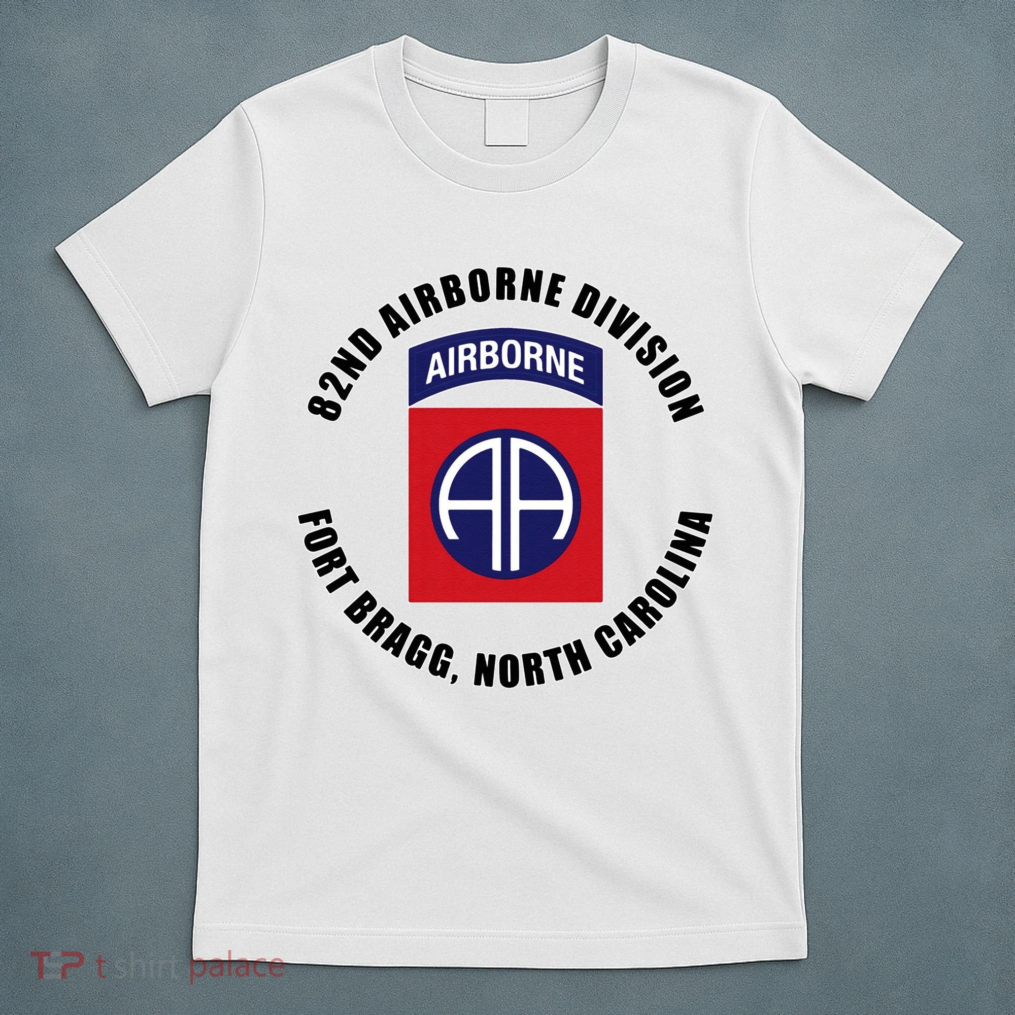 82nd Airborne Division Fort Bragg Military T-Shirt
