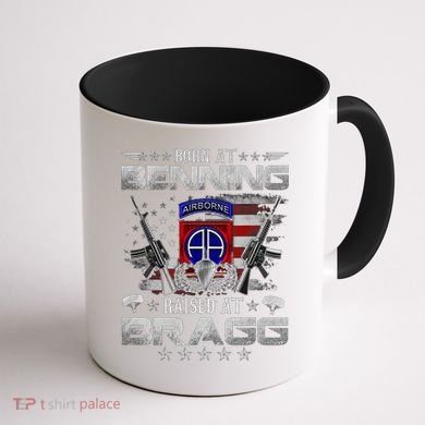 82nd Airborne Division Born At Ft Benning Raised Fort Bragg Coffee Mug back