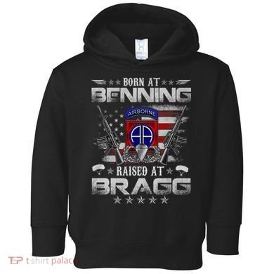 82nd Airborne Division Born At Ft Benning Raised Fort Bragg Toddler Hoodie