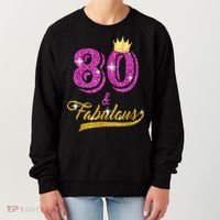 80 and Fabulous 80 yrs old B-day 80th Birthday Gift shirt Women's Sweatshirt thumb 0