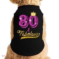 80 and Fabulous 80 yrs old B-day 80th Birthday Gift shirt Doggie Tank thumb 0
