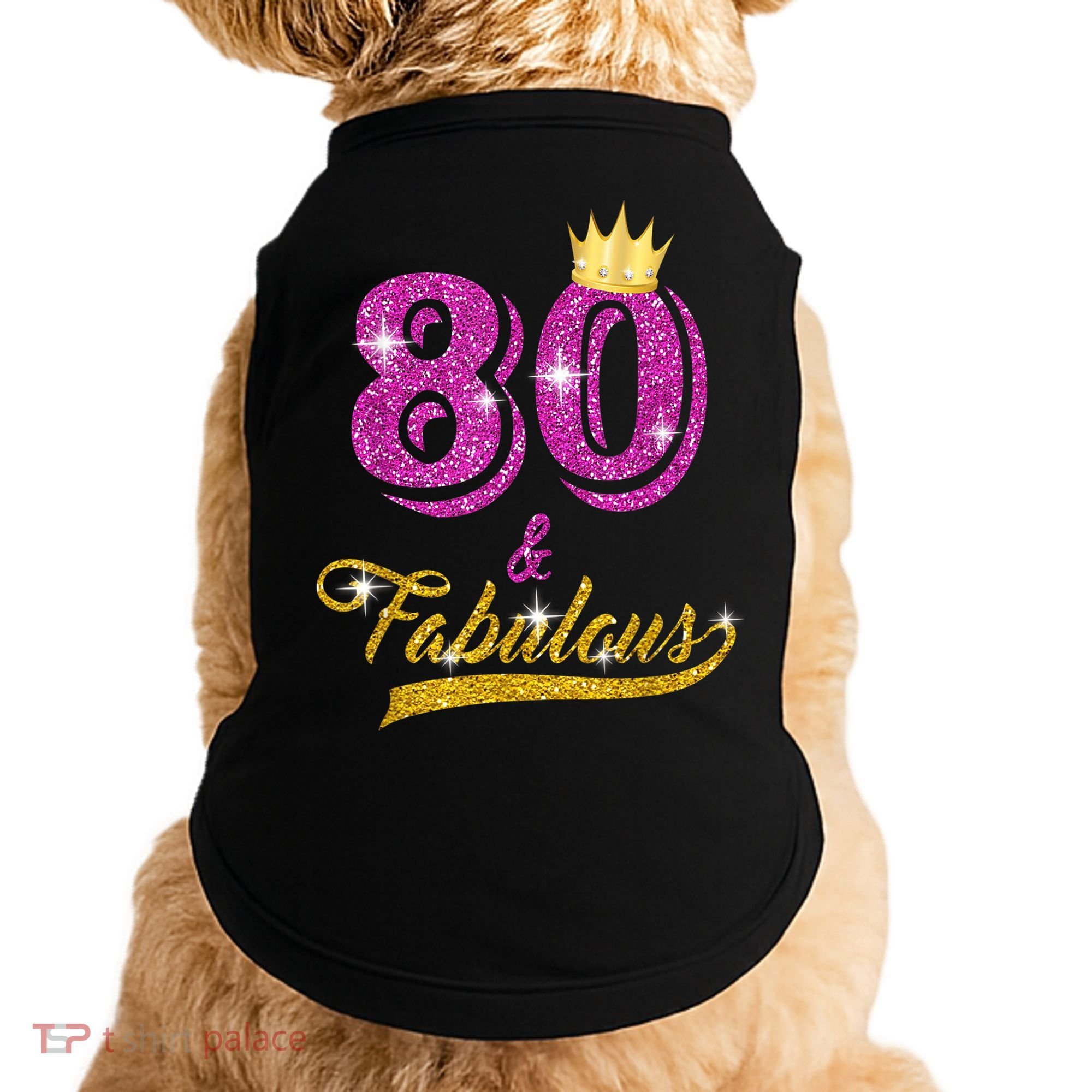 80 and Fabulous 80 yrs old B-day 80th Birthday Gift shirt Doggie Tank
