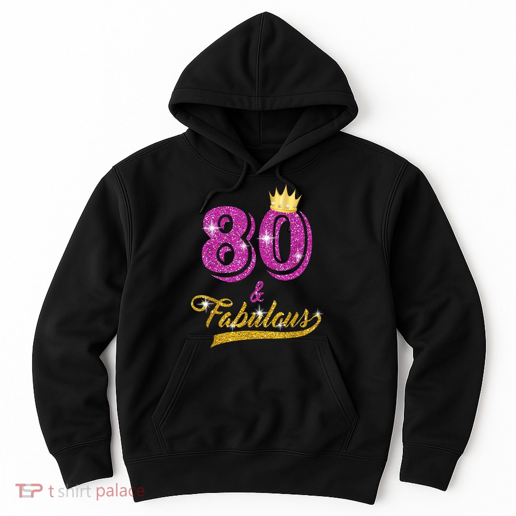80 and Fabulous 80 yrs old B-day 80th Birthday Gift shirt Hoodie
