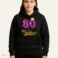80 and Fabulous 80 yrs old B-day 80th Birthday Gift shirt Hoodie thumb 5