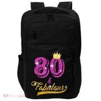 80 and Fabulous 80 yrs old B-day 80th Birthday Gift shirt Impact Tech Backpack thumb 0
