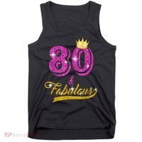 80 and Fabulous 80 yrs old B-day 80th Birthday Gift shirt Tank Top thumb 0