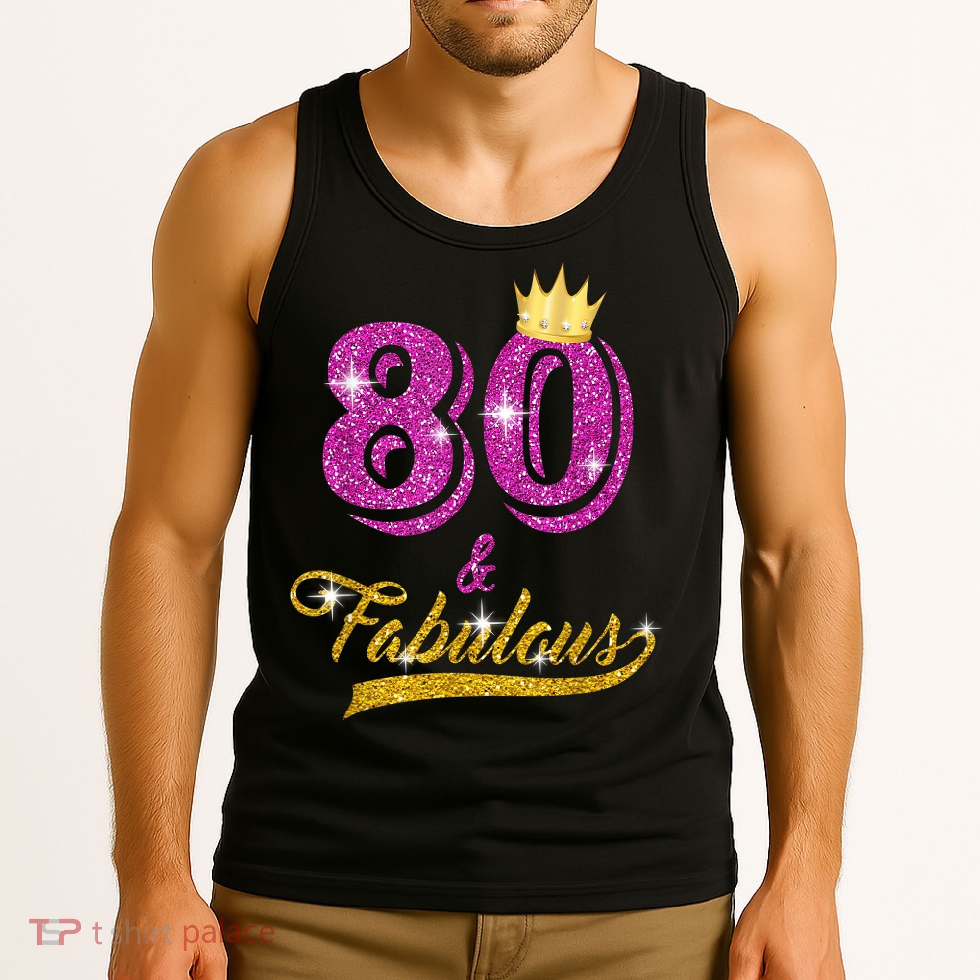 80 and Fabulous 80 yrs old B-day 80th Birthday Gift shirt Tank Top