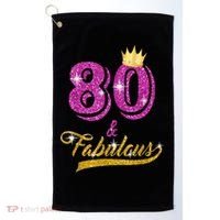 80 and Fabulous 80 yrs old B-day 80th Birthday Gift shirt Golf Towel thumb 0