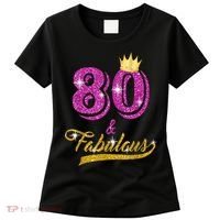 80 and Fabulous 80 yrs old B-day 80th Birthday Gift shirt Women's T-Shirt thumb 0