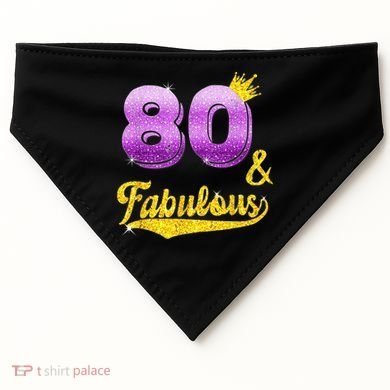 80 and fabulous - 80 years old Gift - 80th Birthday USA-Made Doggie Bandana