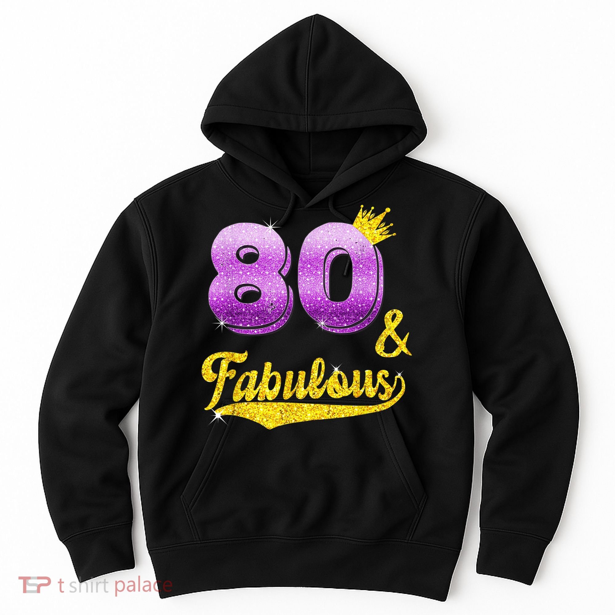 80 and fabulous - 80 years old Gift - 80th Birthday Hoodie