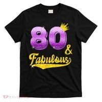 80 and fabulous - 80 years old Gift - 80th Birthday T-Shirt thumb 0