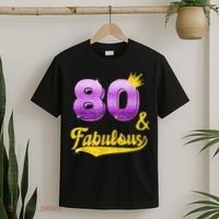 80 and fabulous - 80 years old Gift - 80th Birthday T-Shirt thumb 2