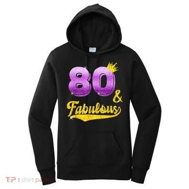 80 and fabulous - 80 years old Gift - 80th Birthday Women's Hoodie