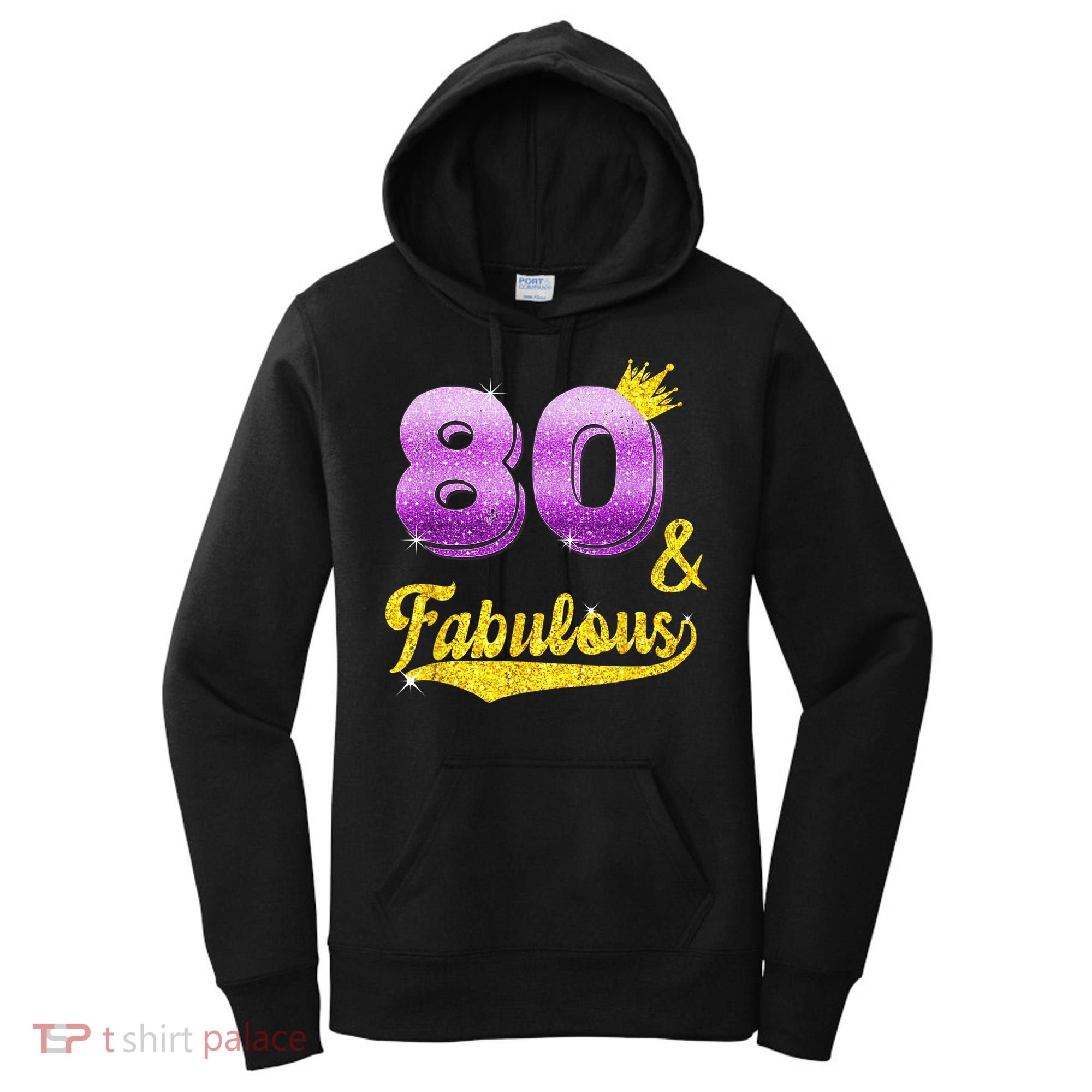 80 and fabulous - 80 years old Gift - 80th Birthday Women's Hoodie