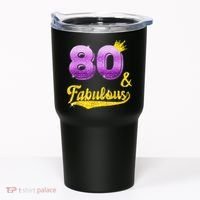 80 and fabulous - 80 years old Gift - 80th Birthday Tumbler thumb 0