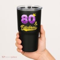 80 and fabulous - 80 years old Gift - 80th Birthday Tumbler thumb 2