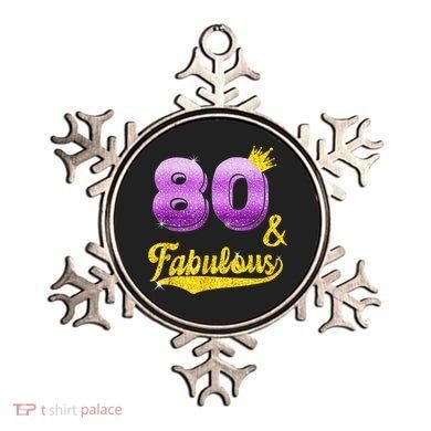 80 and fabulous - 80 years old Gift - 80th Birthday Ornament