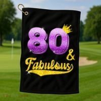 80 and fabulous - 80 years old Gift - 80th Birthday Golf Towel thumb 1