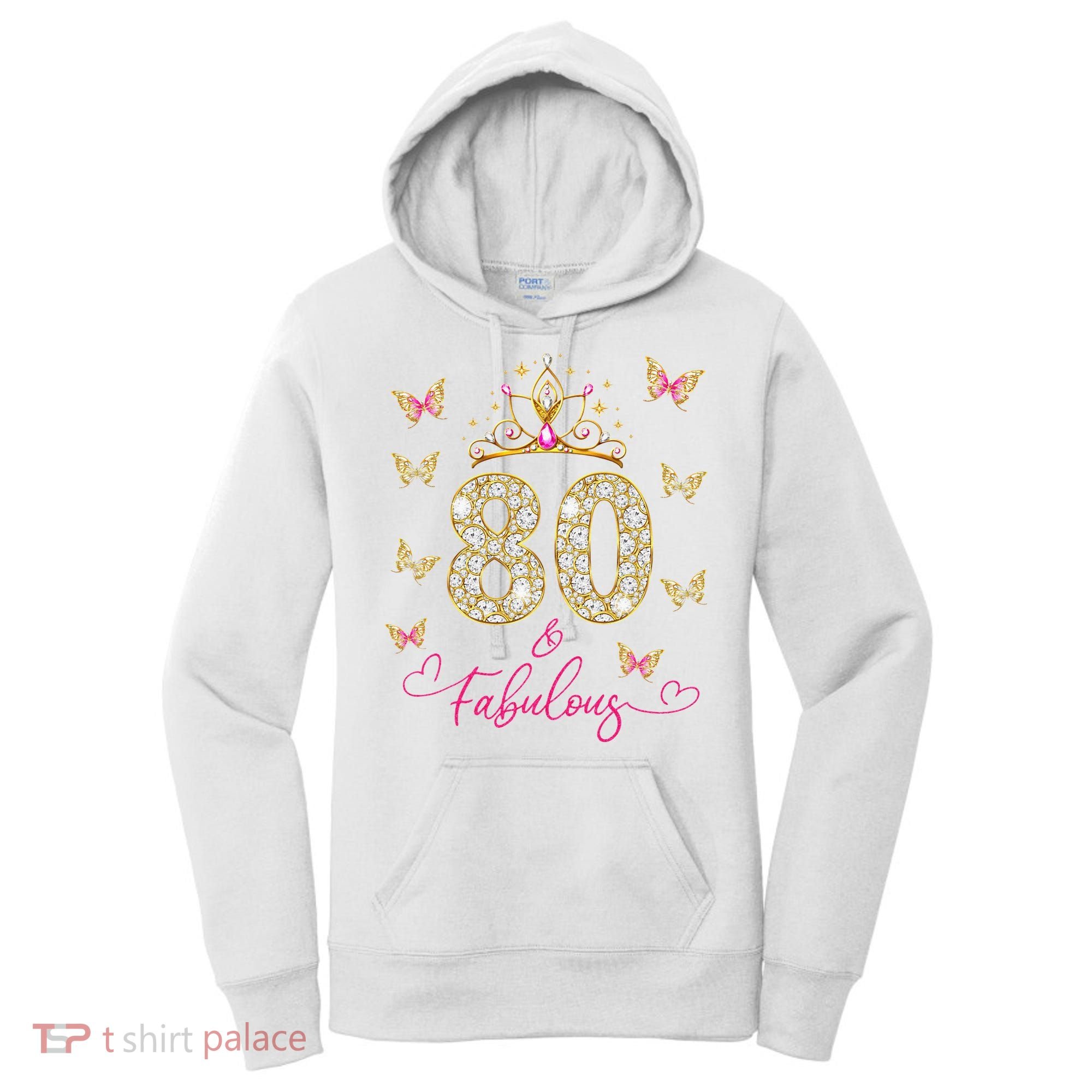 80 And Fabulous 80 Years Old Women 80th Birthday Women's Hoodie