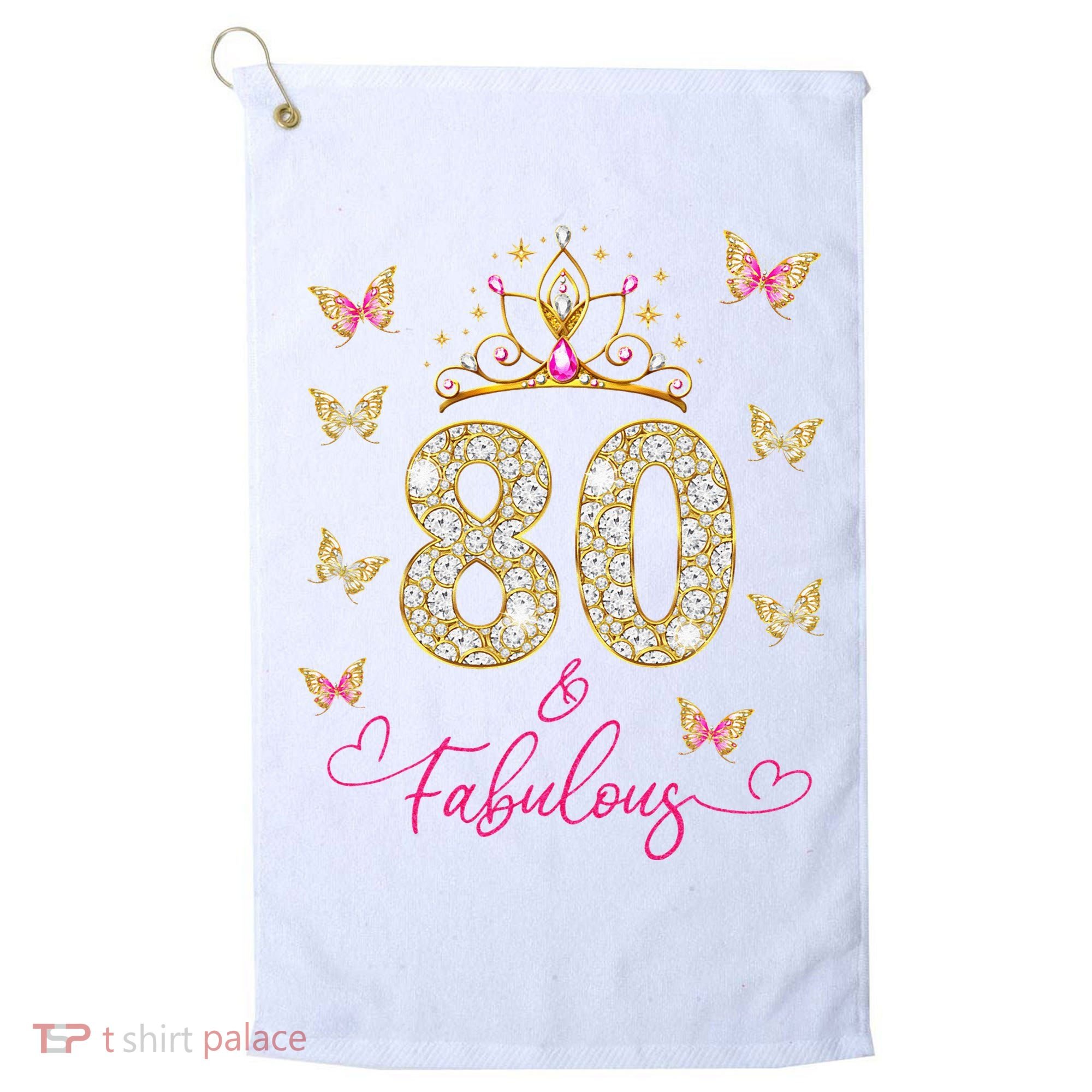 80 And Fabulous 80 Years Old Women 80th Birthday Golf Towel