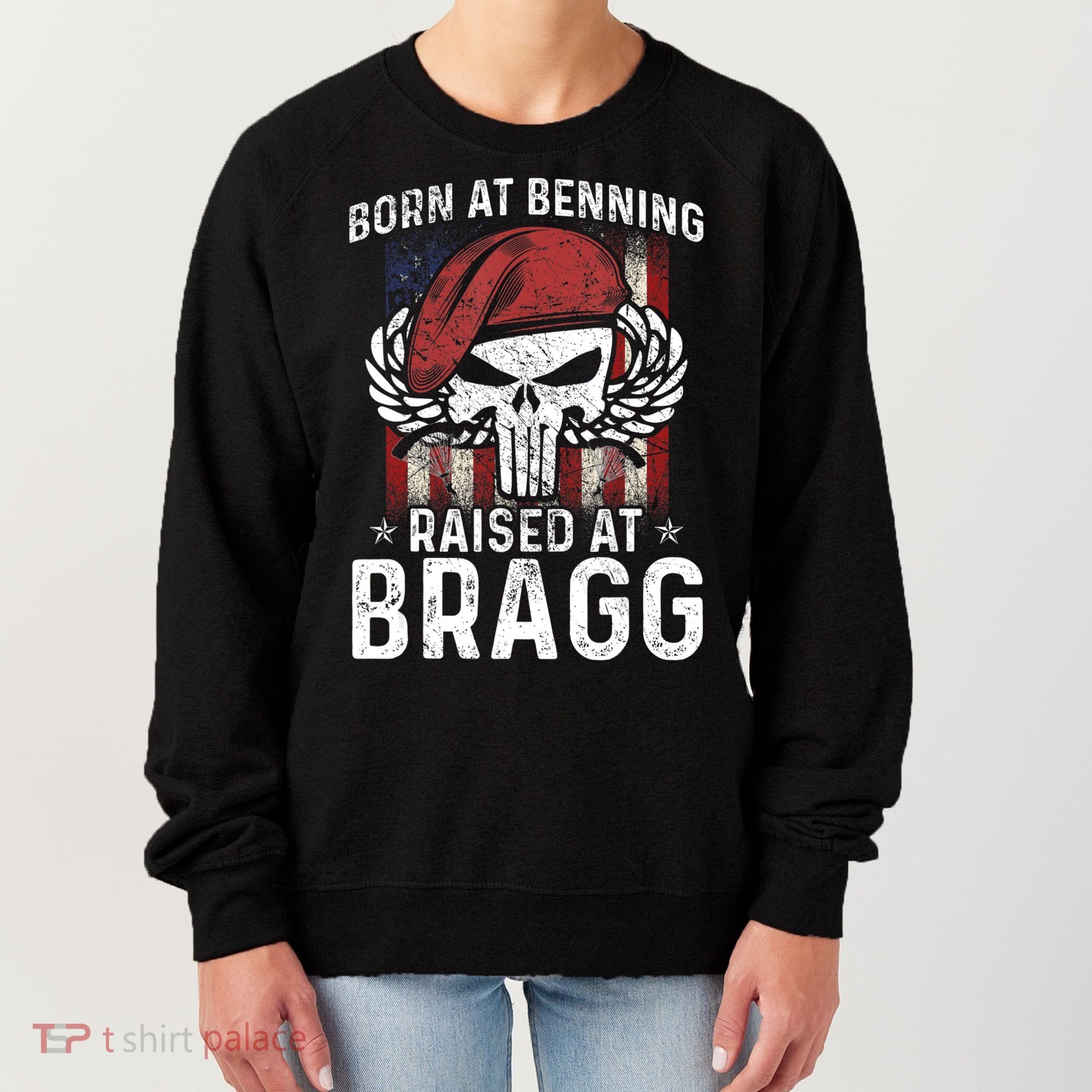 82nd Airborne Veteran Born At Ft Benning Raised Fort Bragg Women's Sweatshirt