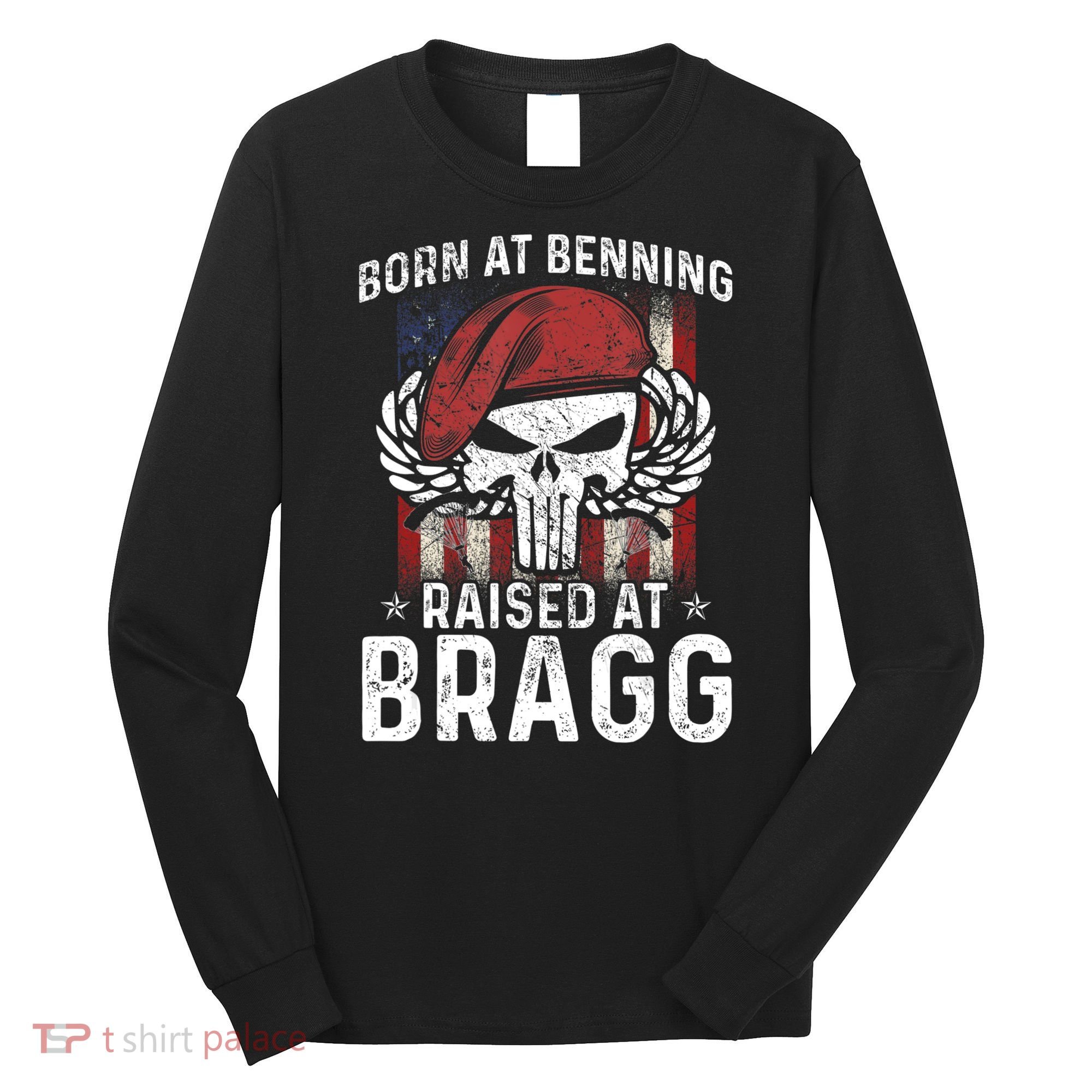 82nd Airborne Veteran Born At Ft Benning Raised Fort Bragg Long Sleeve Shirt