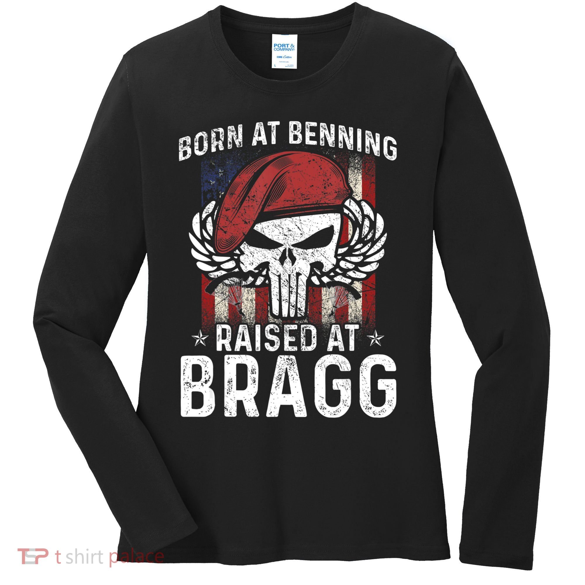 82nd Airborne Veteran Born At Ft Benning Raised Fort Bragg Women's Long Sleeve Shirt