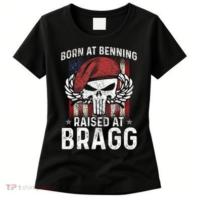 82nd Airborne Veteran Born At Ft Benning Raised Fort Bragg Women's T-Shirt