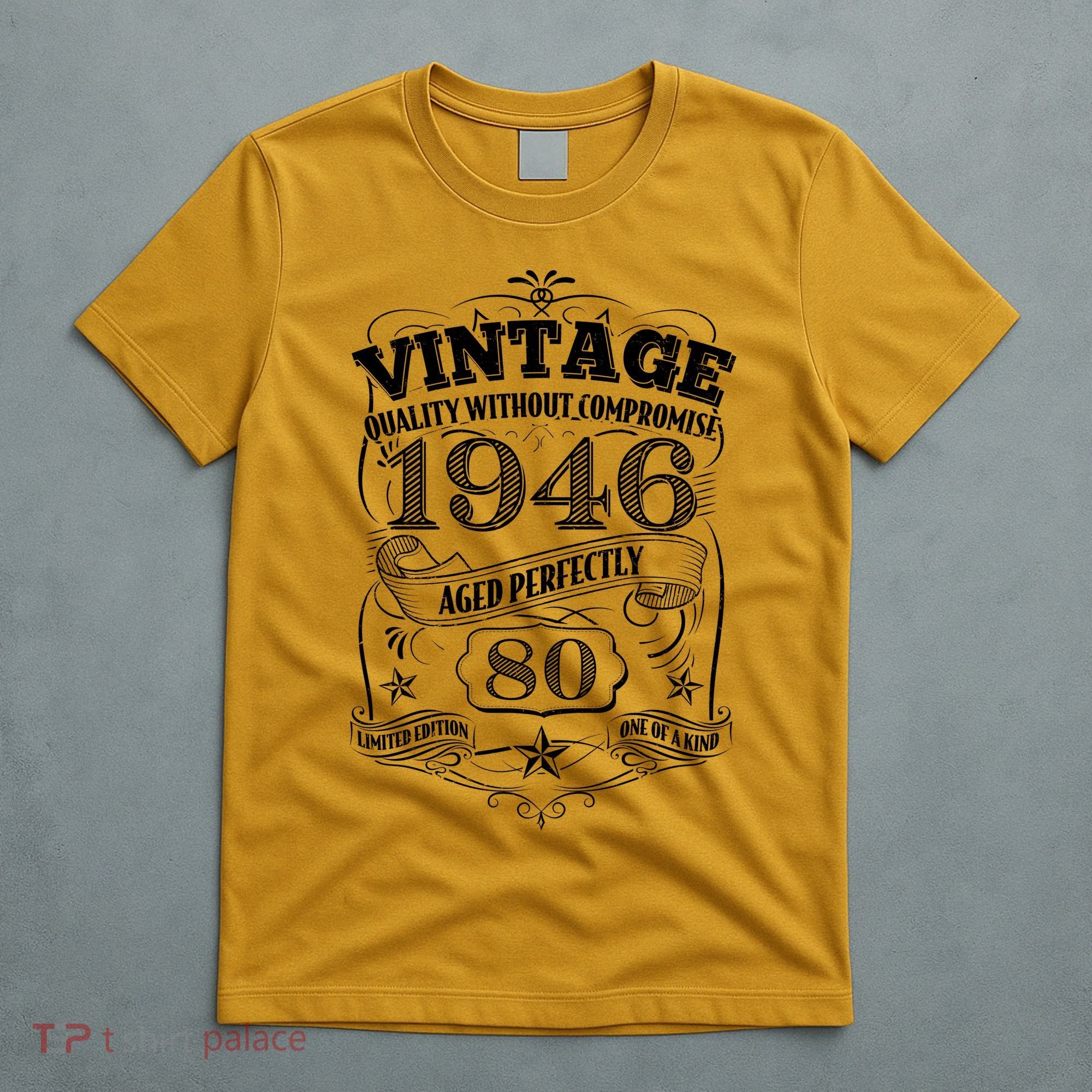 80th Birthday 1946 Vintage Quality Without Compromise  T-Shirt