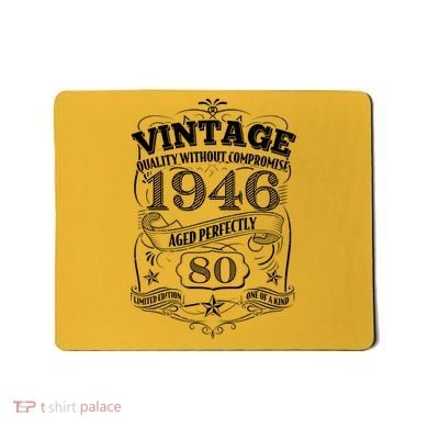 80th Birthday 1946 Vintage Quality Without Compromise  Mousepad