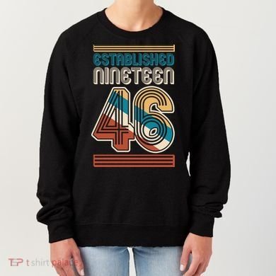 80th Birthday 1946 Established Nineteen 46 Women's Sweatshirt