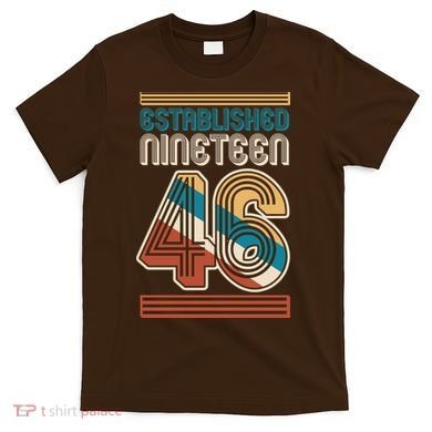 80th Birthday 1946 Established Nineteen 46 T-Shirt